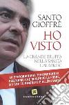 Ho visto. La grande truffa nella sanità calabrese libro di Gioffrè Santo