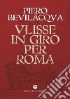 Ulisse in giro per Roma libro