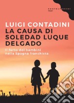 La causa di Soledad Luque Delgado. Il furto dei bambini nella Spagna franchista