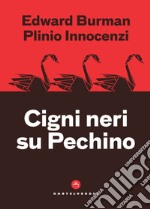 Cigni neri su Pechino