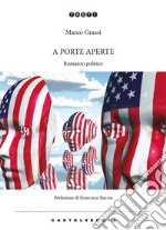 A porte aperte. Romanzo politico libro