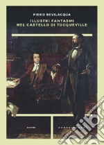 Illustri fantasmi nel castello di Tocqueville libro