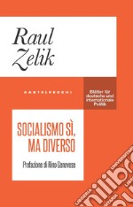 Socialismo sì, ma diverso