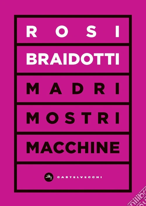 Madri, mostri, macchine