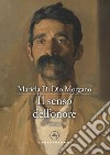 Il senso dell'onore libro di Di Dio Morgano Maricla