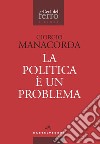 La politica è un problema libro