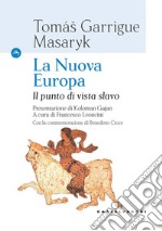 La nuova Europa. Il punto di vista slavo