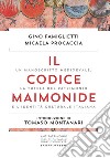 Il codice Maimonide. Un manoscritto medioevale, la tutela del patrimonio e l'identità culturale italiana libro