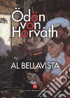 Al Bellavista libro di Horváth Ödön von Muzzi N. (cur.)