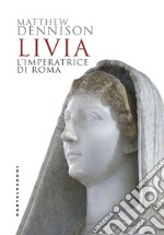 Livia. L'imperatrice di Roma