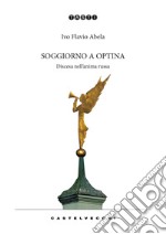 Soggiorno a Optina. Discesa nell'anima russa