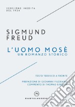 L'uomo Mosè. Un romanzo storico libro