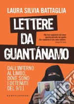 Lettere da Guantánamo. Dall'inferno al limbo, dove sono i detenuti del 9/11