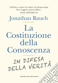 La costituzione della conoscenza. In difesa della verità