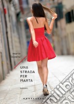 Una strada per Marta libro