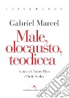 Male, olocausto, teodicea libro