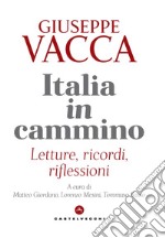 Italia in cammino. Letture, ricordi, riflessioni libro