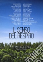 Il senso del respiro. Nuova ediz. libro