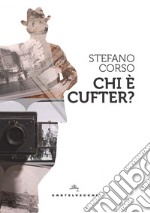 Chi è Cufter? libro