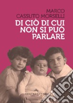 Di ciò di cui non si può parlare libro