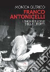 Franco Antonicelli. L'inquietudine della libertà libro