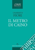 Il metro di Caino libro