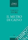 Il metro di Caino libro