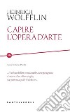 Capire l'opera d'arte libro