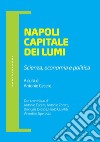 Napoli capitale dei lumi. Scienza, economia e politica libro di Cecere A. (cur.)