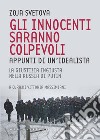 Gli innocenti saranno colpevoli. Appunti di un'idealista. La giustizia ingiusta nella Russia di Putin libro