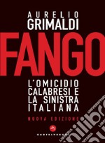 Fango. L'omicidio Calabresi e la sinistra italiana libro