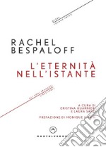 L'eternità nell'istante. Gli anni francesi (1932-1942). Opere. Vol. 1 libro