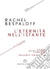 L'eternità nell'istante. Gli anni francesi (1932-1942). Opere. Vol. 1 libro