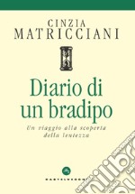 Diario di un bradipo. Un viaggio alla scoperta della lentezza