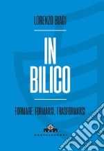 In bilico. Formare, formarsi, trasformarsi libro