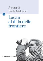 Lacan al di là delle frontiere libro