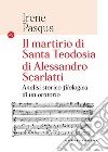 Il Martirio di Santa Teodosia di Alessandro Scarlatti. Analisi storico-filologica di un oratorio libro
