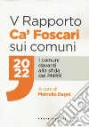 Rapporto Ca' Foscari sui comuni 2022. I comuni davanti alla sfida del PNRR libro