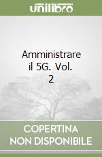 Amministrare il 5G. Vol. 2