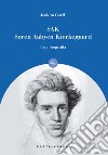 Sak. Soren Aabye Kierkegaard. Una biografia libro