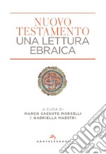 Nuovo testamento. Una lettura ebraica libro