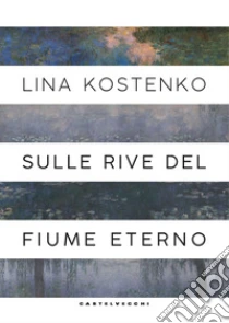 Sulle rive del fiume eterno