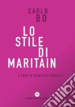 Lo stile di Maritain libro