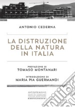 La distruzione della natura in Italia libro