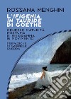 L'Ifigenia in Tauride di Goethe. Genesi e maturità postuma di un dramma in movimento libro