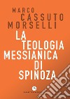 La teologia messianica di Spinoza libro