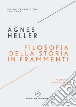 Filosofia della storia in frammenti libro