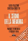 Il segno della memoria. Pandemia, vulnerabilità e bisogno di cura libro