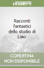 Racconti fantastici dello studio di Liao