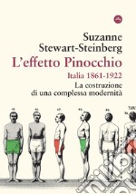 L'effetto Pinocchio. Italia 1861-1922. La costruzione di una complessa modernità libro